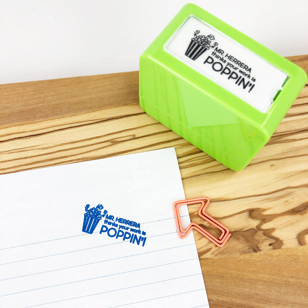 TEACHER STAMP -- YOUR WORK IS POPPIN'!