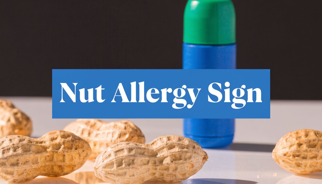 Nut Allergy Sign: Your Guide to Symptoms & Reactions