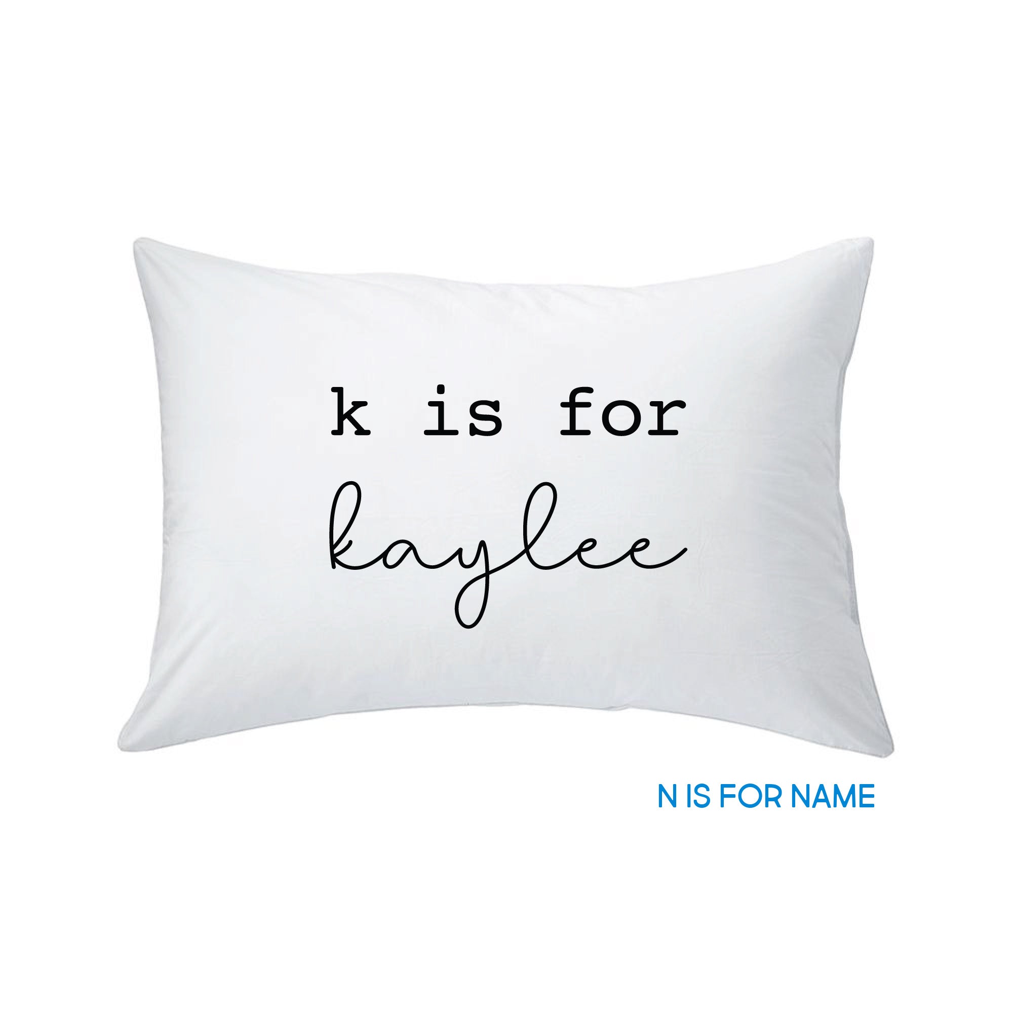 white pillow with letter design that reads "k is for" against a white background, customized by InchBug with the name "Kaylee"; small text in blue reads "N IS FOR NAME"